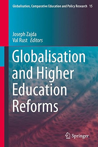 Globalisation and Higher Education Reforms (Globalisation, Comparative Education and Policy Research)