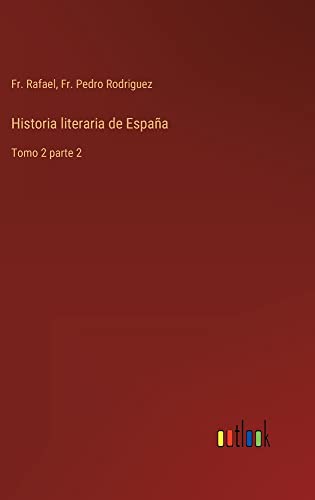 Historia literaria de España: Tomo 2 parte 2