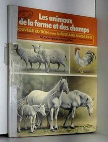 LA VIE PRIVEE DES ANIMAUX - LES ANIMAUX DE LA FERME ET DES CHAMPS