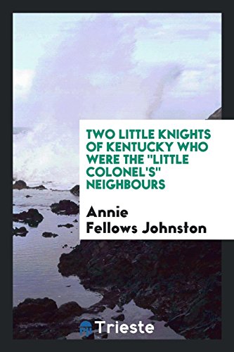 Two little knights of Kentucky who were the Little colonel's neighbours