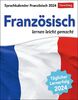 Französisch Sprachkalender 2024: Französisch lernen leicht gemacht - Tagesabreißkalender