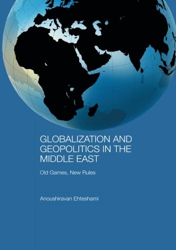 Globalization and Geopolitics in the Middle East (Durham Modern Middle East and Islamic World Series)