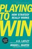 Playing to Win: How Strategy Really Works