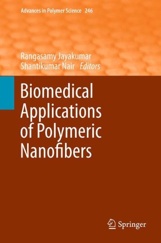 Biomedical Applications of Polymeric Nanofibers (Advances in Polymer Science)