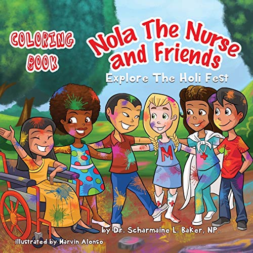 Nola The Nurse® & Friends Explore the Holi Fest: Coloring Book