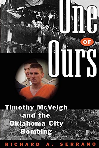 One Of Ours: Timothy McVeigh and the Oklahoma City Bombing