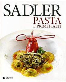 Le Ricette Di Pasta E Primi Piatti Von Claudio Sadler