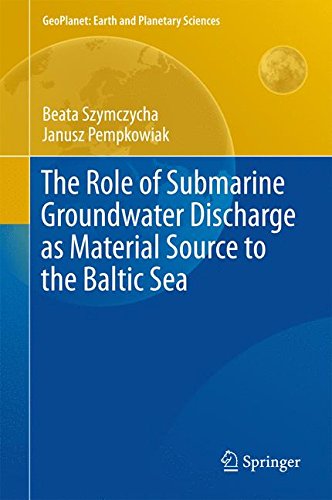 The Role of Submarine Groundwater Discharge as Material Source to the Baltic Sea (GeoPlanet: Earth and Planetary Sciences)