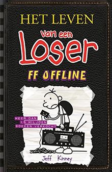 Ff offline (Het leven van een loser, Band 10)