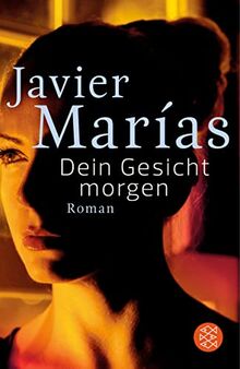 Dein Gesicht morgen: Roman von Marías, Javier | Buch | Zustand sehr gut