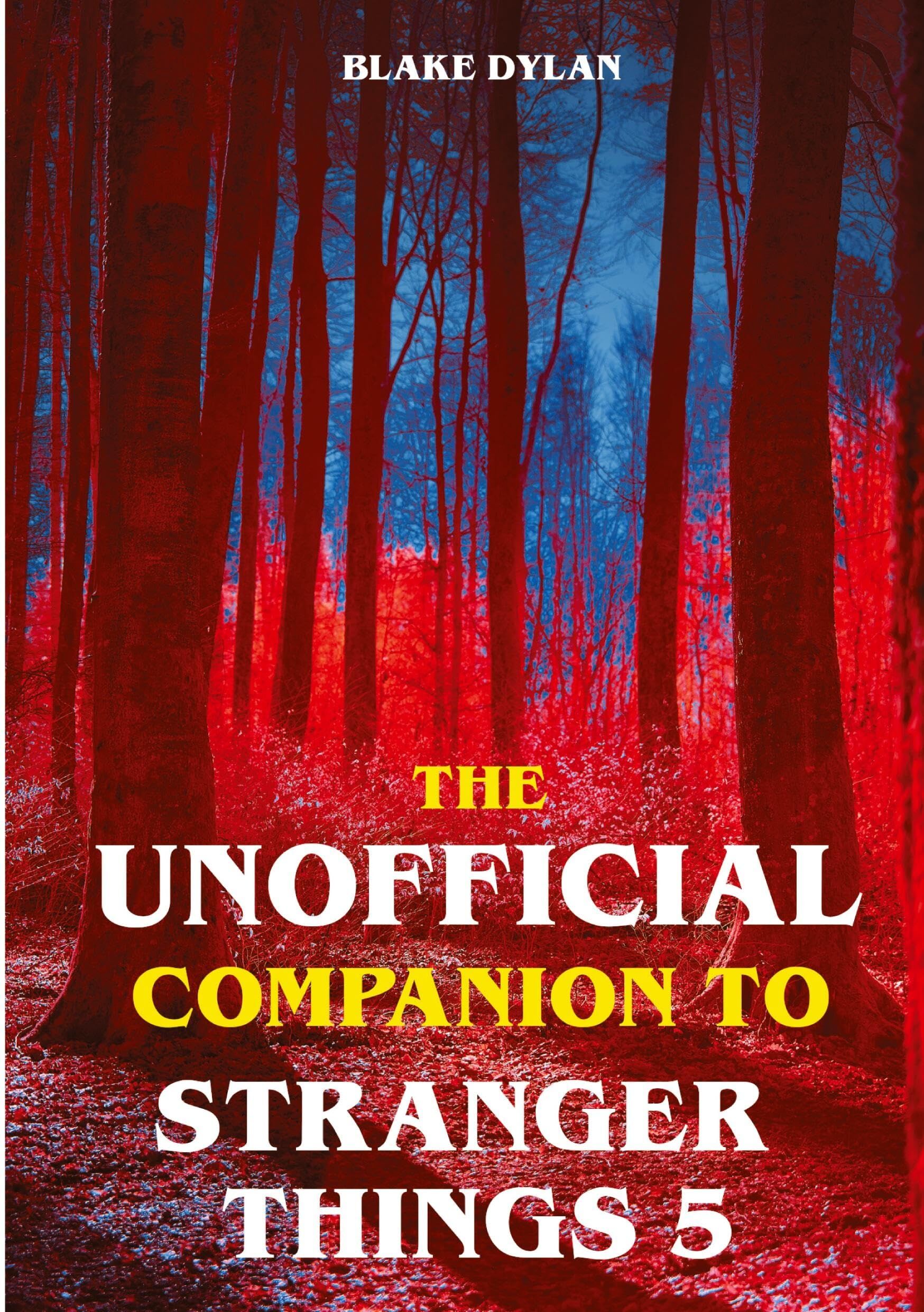 The Unofficial Companion to Stranger Things 5
