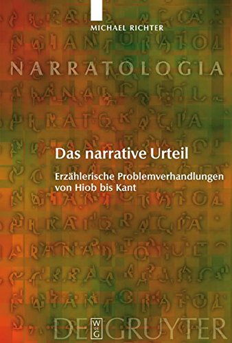 Das narrative Urteil: Erzählerische Problemverhandlungen von Hiob bis Kant (Narratologia, Band 13)