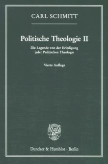 Politische Theologie II: Die Legende von der Erledigung jeder Politischen Theologie