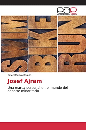Josef Ajram: Una marca personal en el mundo del deporte minoritario