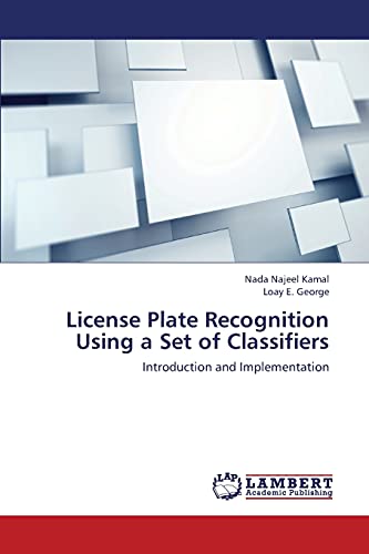 License Plate Recognition Using a Set of Classifiers: Introduction and Implementation