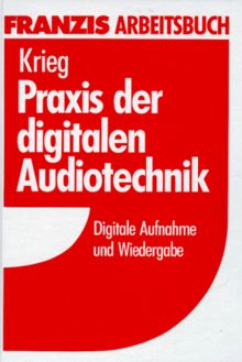 Praxis der digitalen Audiotechnik. Digitale Aufnahme und Wiedergabe | Buch | Zustand gut