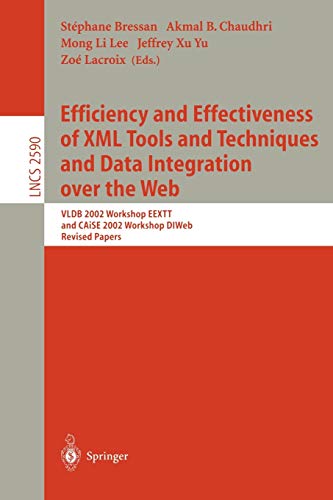 Efficiency and Effectiveness of XML Tools and Techniques and Data Integration over the Web: VLDB 2002 Workshop EEXTT and CAiSE 2002 Workshop DTWeb. ... Notes in Computer Science, 2590, Band 2590)