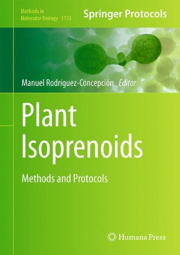 Plant Isoprenoids: Methods and Protocols (Methods in Molecular Biology)