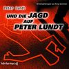 Peter Lundt und die Jagd auf Peter Lundt, Folge 07. 1 Audio-CD