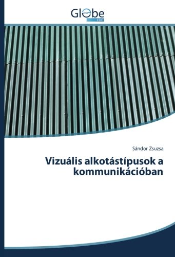 Vizuális alkotástípusok a kommunikációban