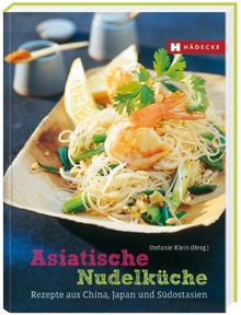 Asiatische Nudelküche: Die besten Rezepte aus China, Japan und Südostasien | Buch | Zustand sehr gut