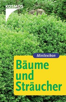 Bäume und Sträucher - Minilexikon