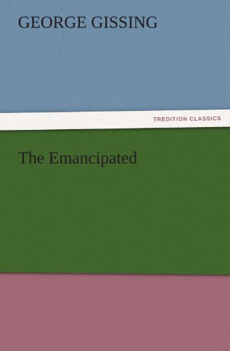 The Emancipated (TREDITION CLASSICS)