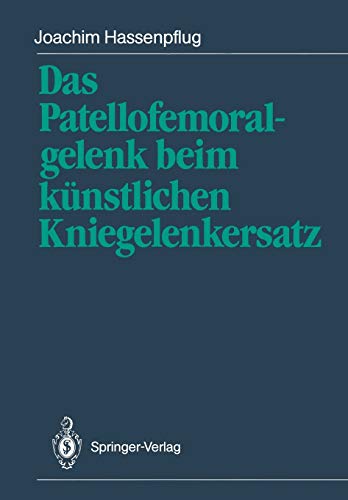 Das Patellofemoralgelenk beim künstlichen Kniegelenkersatz