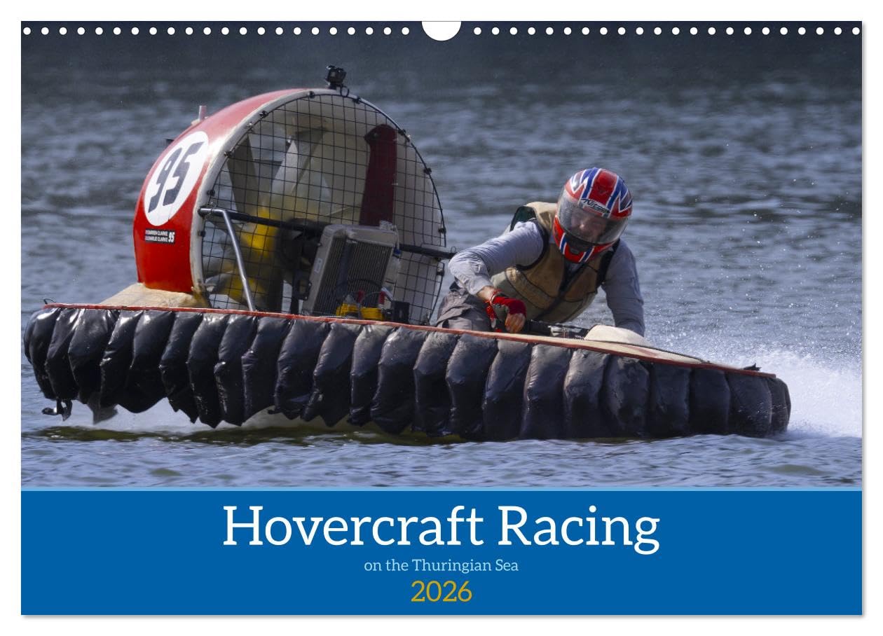 Hovercraft Racing on the Thuringian Sea (Wall Calendar 2026 DIN A3 landscape), CALVENDO 12 Month Wall Calendar: Exciting racing scenes with the ... and their vehicles on the Thuringian Sea.