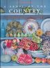 A Sense of the Country: Seasonal Guide to Decorating the Home with Flowers, Fruits and Natural Objects