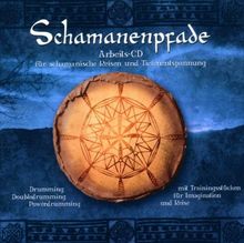 Schamanenpfade - Arbeits-CD für schamanische Reisen