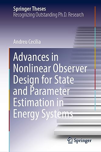 Advances in Nonlinear Observer Design for State and Parameter Estimation in Energy Systems (Springer Theses)
