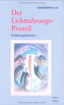 Der Lichtnahrungs-Prozeß. Erfahrungsberichte