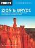 Moon Zion & Bryce: Including Arches, Canyonlands, Capitol Reef, Grand Staircase-Escalante & Moab (Moon Handbooks)