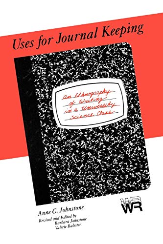 Uses for Journal Keeping: An Ethnography of Writing in a University Science Class (Writing Research)