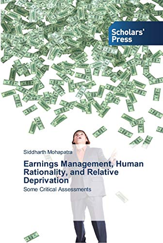 Earnings Management, Human Rationality, and Relative Deprivation: Some Critical Assessments
