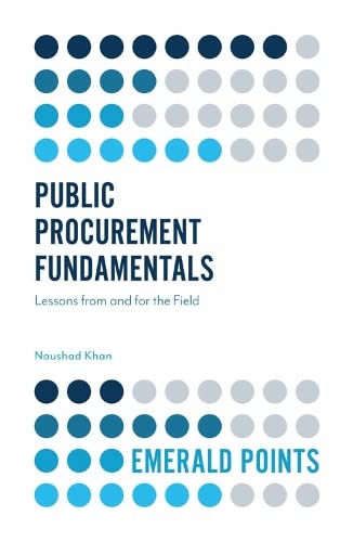 Public Procurement Fundamentals: Lessons from and for the Field (Emerald Points)