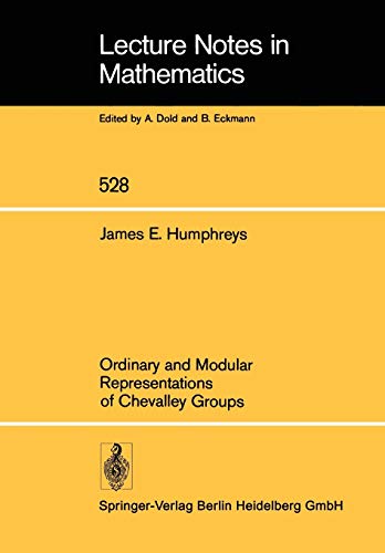 Ordinary and Modular Representations of Chevalley Groups (Lecture Notes in Mathematics) (Lecture Notes in Mathematics, 528, Band 528)