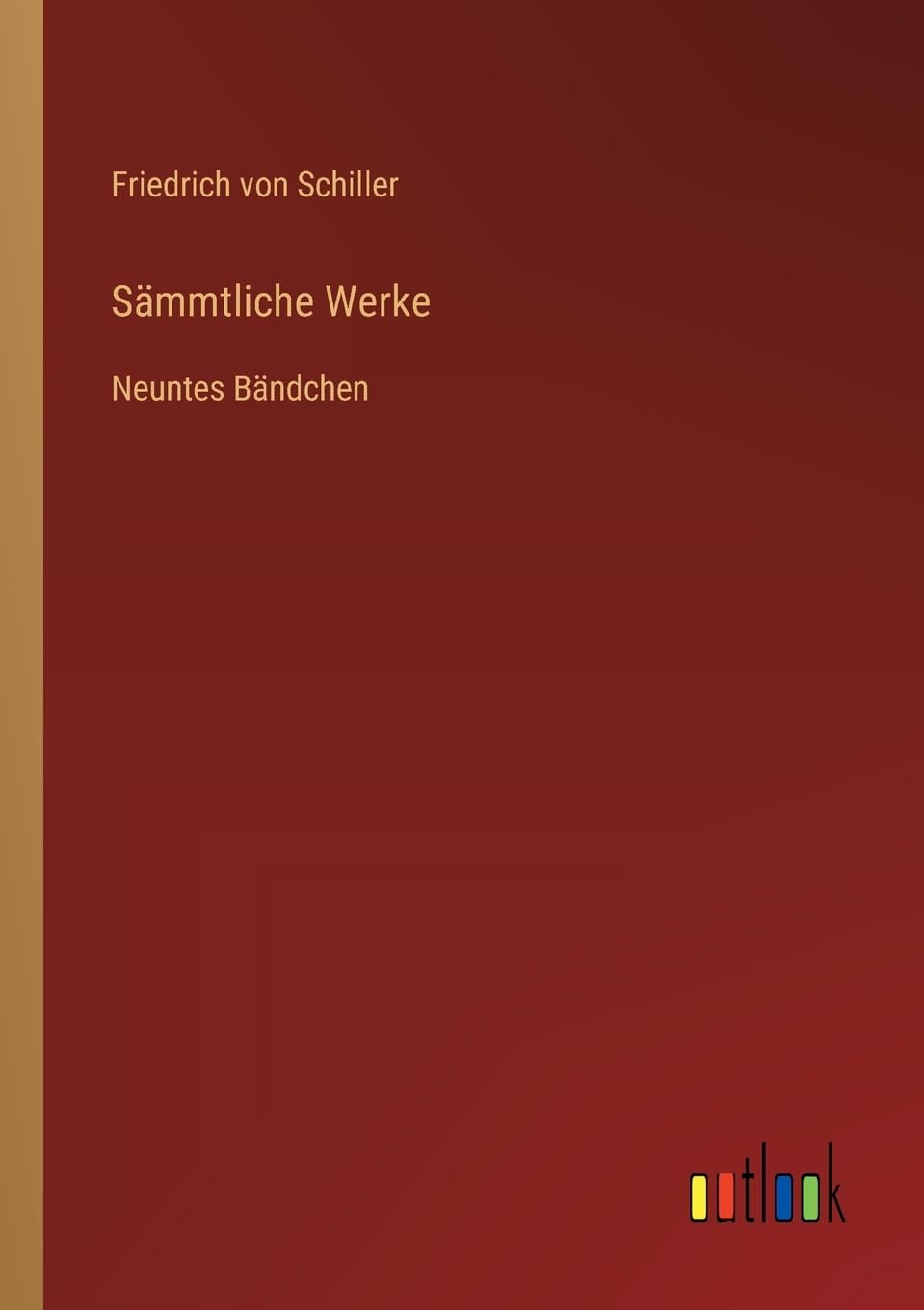 Sämmtliche Werke: Neuntes Bändchen