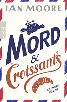 Mord & Croissants von Moore, Ian | Buch | Zustand akzeptabel