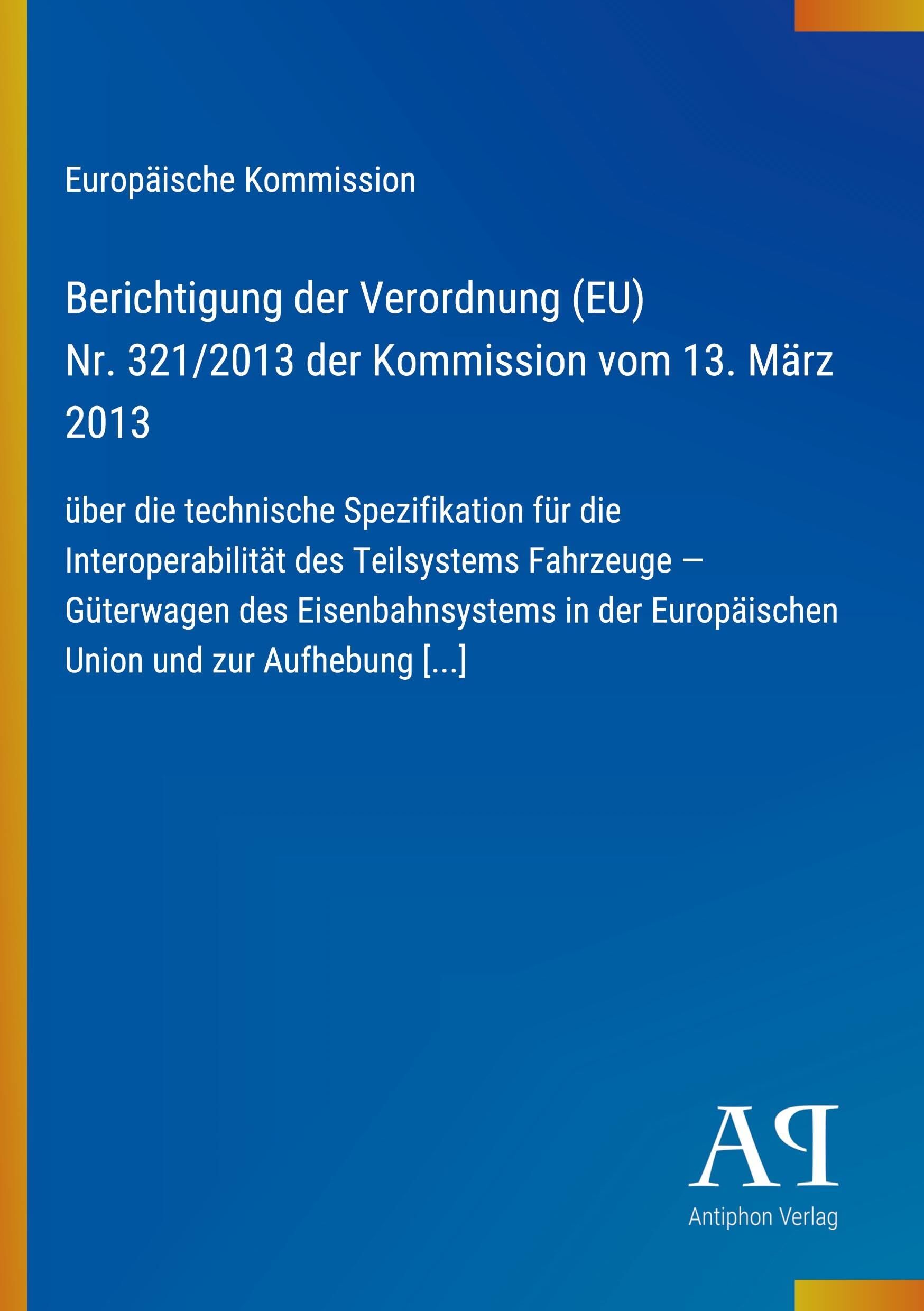 Berichtigung der Verordnung (EU) Nr. 321/2013 der Kommission vom 13. März 2013
