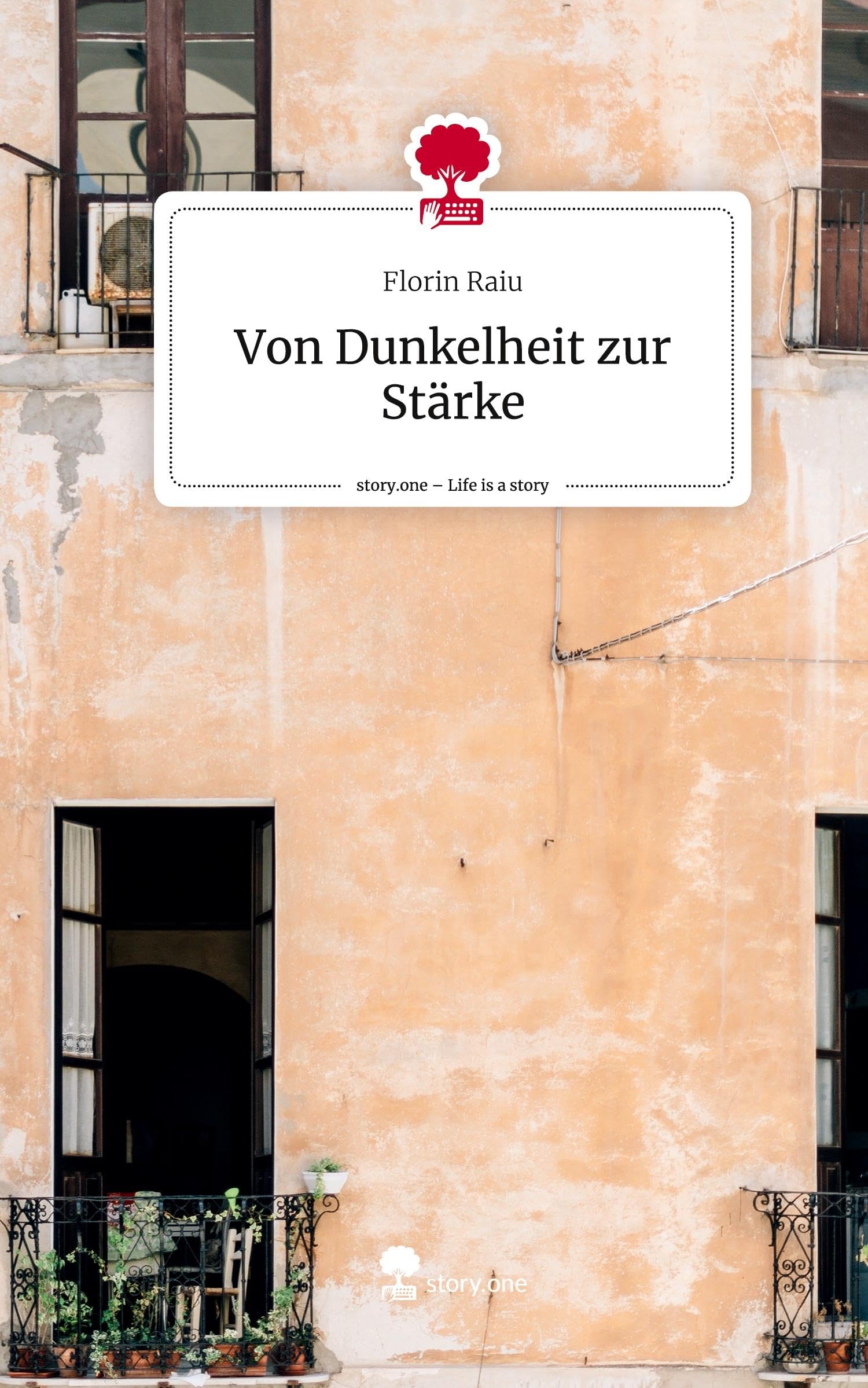 Von Dunkelheit zur Stärke. Life is a Story - story.one: DE