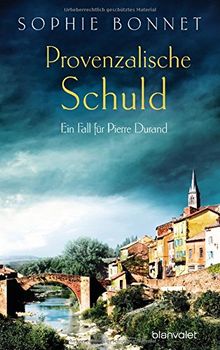 Provenzalische Schuld: Ein Fall für Pierre Durand (Die Pierre Durand Bände, Band 5)