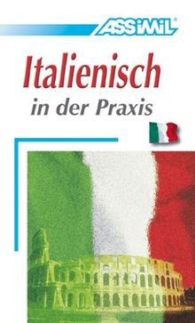 Italienisch in der praxis : für Fortgeschrittene