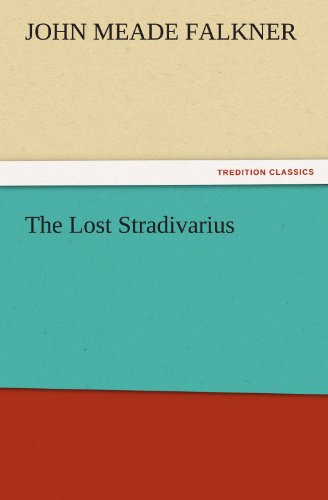 The Lost Stradivarius (TREDITION CLASSICS)