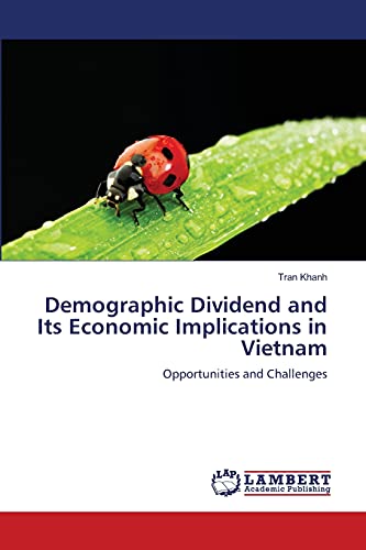 Demographic Dividend and Its Economic Implications in Vietnam: Opportunities and Challenges