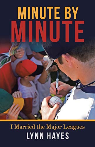 Minute by Minute: I Married the Major Leagues