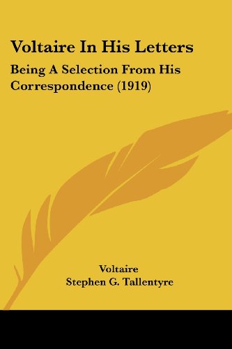Die Buchhandlung in Oelde hat das Buch Voltaire In His Letters: Being A Selection From His Correspondence (1919)
