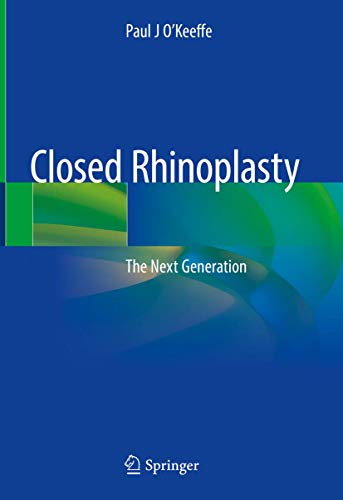 Closed Rhinoplasty: The Next Generation