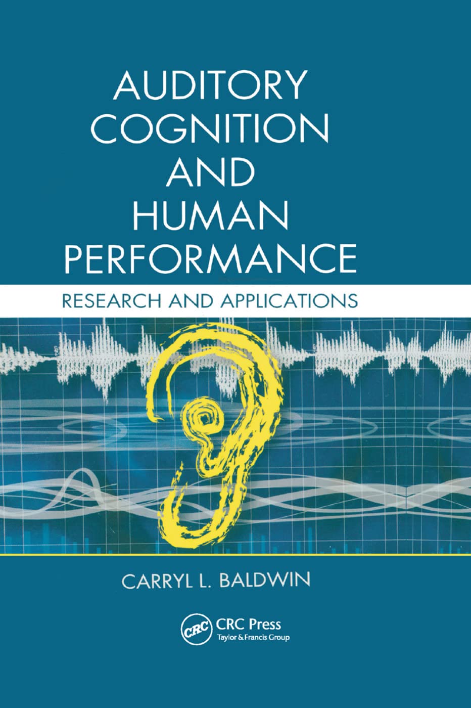 Auditory Cognition and Human Performance: Research and Applications